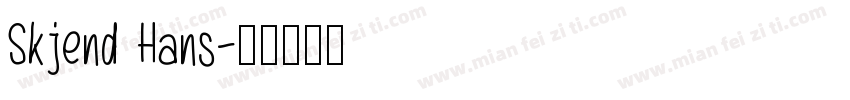 Skjend Hans字体转换